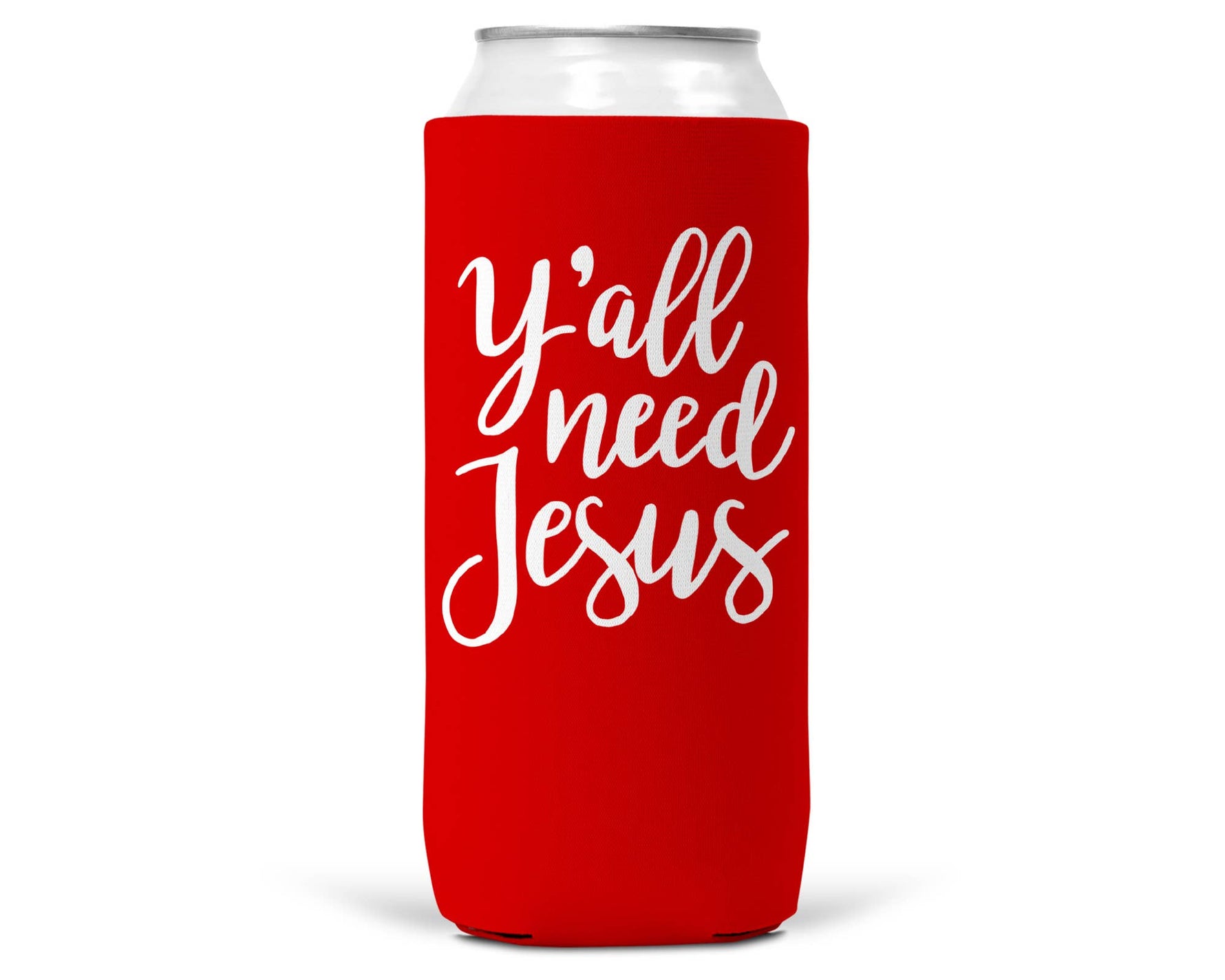 Y'all Need Jesus SLIM CAN Coozie/Cooler for 12oz Slim Cans