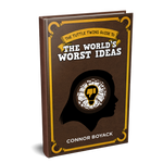 The Tuttle Twins Guide to the World's Worst Ideas