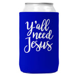Y'all Need Jesus Can Coozie Cooler for 12oz Cans