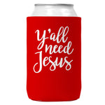 Y'all Need Jesus Can Coozie Cooler for 12oz Cans